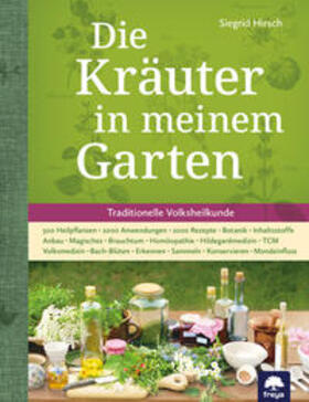 Hirsch / Grünberger | Die Kräuter in meinem Garten | Buch | 978-3-902134-79-0 | sack.de