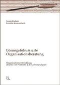 Radatz / Kowanitsch |  Lösungsfokussierte Organisationsberatung | Buch |  Sack Fachmedien