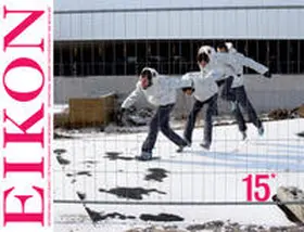 Österr. Institut f. Photogr. und Medienkunst ÖIP / Metzger / Freund |  EIKON. Internationale Zeitschrift für Photographie und Medienkunst... / EIKON. Internationale Zeitschrift für Photographie und Medienkunst... | Loseblattwerk |  Sack Fachmedien