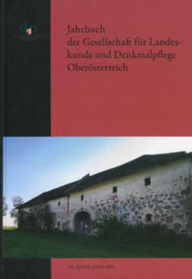 Gesellschaft für Landeskunde und Denkmalpflege Oberösterreich | Jahrbuch der Gesellschaft für Landeskunde und Denkmalpflege Oberösterreich | Buch | 978-3-902299-71-0 | sack.de