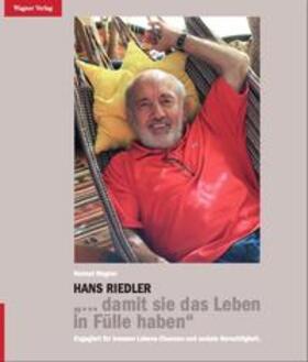 Wagner | Hans Riedler - Lebenslänglich Aktivist | Buch | 978-3-902330-85-7 | sack.de