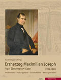 Volgger / Bayard / Vocelka, Karl |  Erzherzog Maximilian Joseph von Österreich-Este (1782-1863) | Buch |  Sack Fachmedien