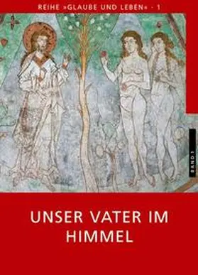 Laun |  Glaube und Leben / Band 1/1: Unser Vater im Himmel | Buch |  Sack Fachmedien
