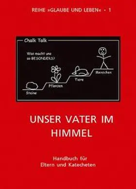  Glaube und Leben / Band 1/3: Unser Vater im Himmel | Buch |  Sack Fachmedien
