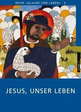 Laun |  Glaube und Leben / Band 2/1: Jesus, unser Leben | Buch |  Sack Fachmedien