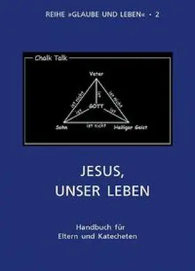  Glaube und Leben / Band 2/3: Jesus, unser Leben | Buch |  Sack Fachmedien