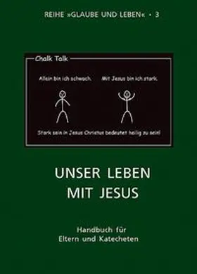  Glaube und Leben / Band 3/3: Unser Leben mit Jesus | Buch |  Sack Fachmedien
