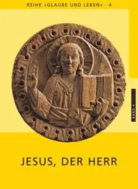 Laun |  Glaube und Leben / Band 4/1: Jesus, der Herr | Buch |  Sack Fachmedien