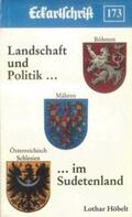 Höbelt |  Landschaft und Politik… im Sudetenland | Buch |  Sack Fachmedien