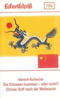 Rothacher |  Die Chinesen kommen – oder doch nicht? Chinas Griff nach der Weltmacht | Buch |  Sack Fachmedien