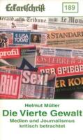 Müller |  Die vierte Gewalt – Medien und Journalismus unter die Lupe genommen | Buch |  Sack Fachmedien