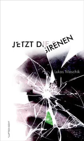 Meschik |  Jetzt die Sirenen | Buch |  Sack Fachmedien