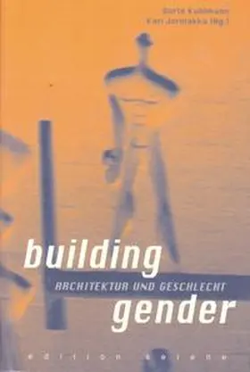 Jormakka / Kuhlmann / Bergren |  building gender | Buch |  Sack Fachmedien