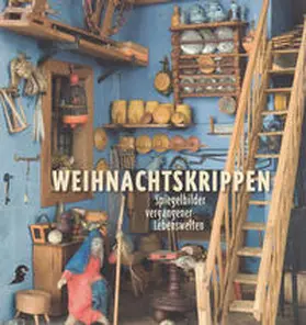 Grieshofer / Witzmann |  Weihnachtskrippen | Buch |  Sack Fachmedien