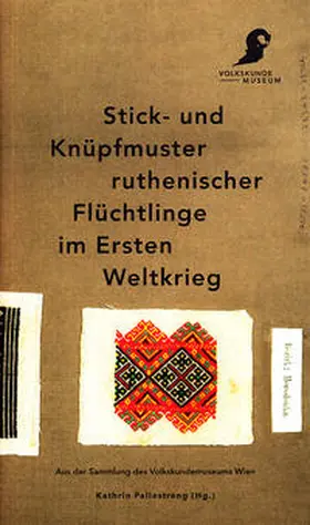 Pallestrang |  Stick- und Knüpfmuster ruthenischer Flüchtlinge im Ersten Weltkrieg | Buch |  Sack Fachmedien