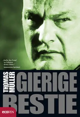 Müller |  Gierige Bestie | Buch |  Sack Fachmedien