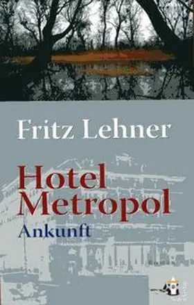 Lehner |  Hotel Metropol | Buch |  Sack Fachmedien