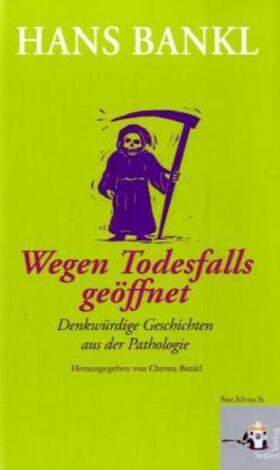 Bankl |  Wegen Todesfalls geöffnet | Buch |  Sack Fachmedien