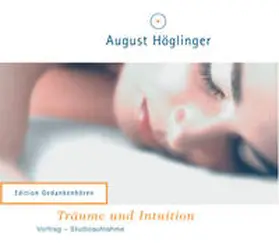 Höglinger |  Träume und Intuition - VortragsCD | Sonstiges |  Sack Fachmedien