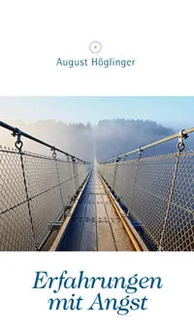 Höglinger |  Erfahrungen mit Angst | Buch |  Sack Fachmedien