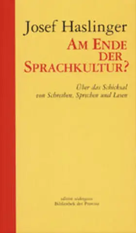 Haslinger / Ehalt |  Am Ende der Sprachkultur? | Buch |  Sack Fachmedien