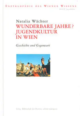 Wächter / Ehalt |  Wunderbare Jahre? Jugendkultur in Wien | Buch |  Sack Fachmedien