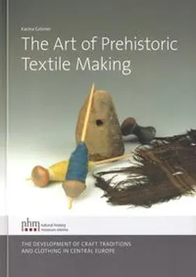 Grömer |  The Art of Prehistoric Textile Making | Buch |  Sack Fachmedien