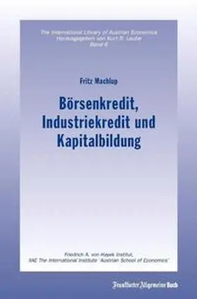 Machlup |  Börsenkredit, Industriekredit und Kapitalbildung | Buch |  Sack Fachmedien