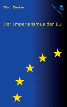 Zenker |  Der Imperialismus der EU | Buch |  Sack Fachmedien