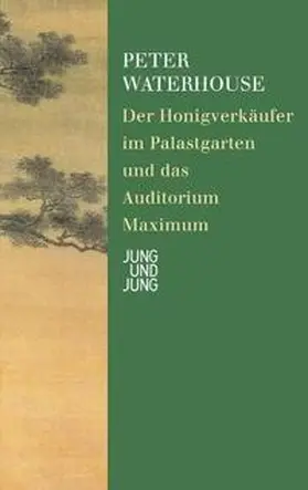 Waterhouse |  Honigverkäufer im Palastgarten und das Auditorium Maximum | Buch |  Sack Fachmedien
