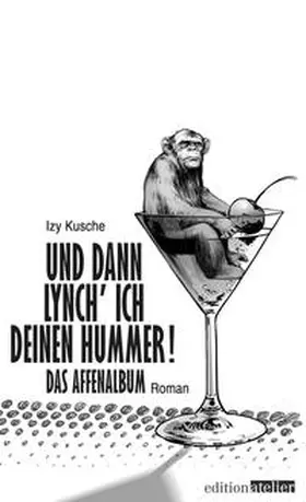 Kusche | Und dann lynch' ich deinen Hummer! | Buch | 978-3-902498-60-1 | www.sack.de