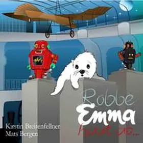 Breitenfellner |  Robbe Emma haut ab ... | Buch |  Sack Fachmedien