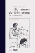Ballhausen |  Ballhausen, T: Signaturen der Erinnerung | Buch |  Sack Fachmedien