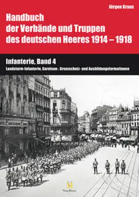 Kraus / Bauer |  Infanterie, Band 4 | Buch |  Sack Fachmedien