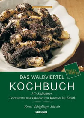 Krenn / Schnait |  Das Waldviertel Kochbuch | Buch |  Sack Fachmedien