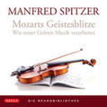 Spitzer |  Die Neurobibliothek: Mozarts Geistesblitze | Sonstiges |  Sack Fachmedien
