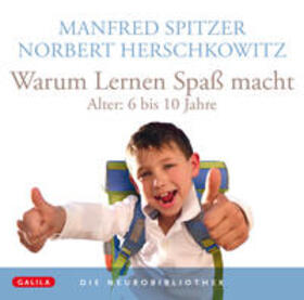 Spitzer / Herschkowitz | Die Neurobibliothek: Warum Lernen Spaß macht | Sonstiges | 978-3-902533-18-0 | sack.de