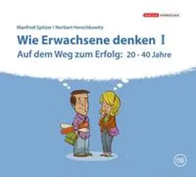 Spitzer / Herschkowitz |  Die Neurobibliothek: Wie Erwachsene denken I | Sonstiges |  Sack Fachmedien