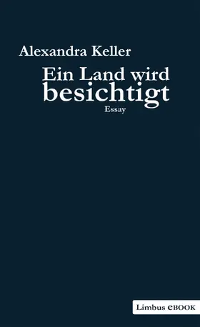 Keller |  Ein Land wird besichtigt | eBook | Sack Fachmedien
