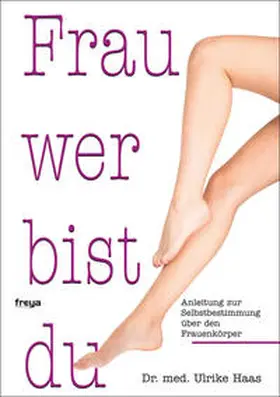 Haas |  Frau wer bist du | Buch |  Sack Fachmedien