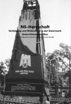 Halbrainer / Lamprecht / Mindler |  NS-Herrschaft: Verfolgung und Widerstand in der Steiermark | Loseblattwerk |  Sack Fachmedien