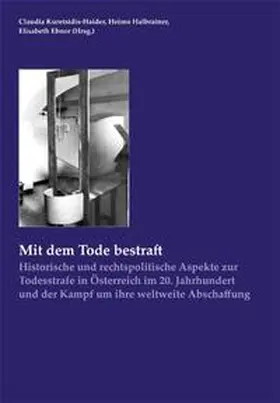 Kuretsidis-Haider / Halbrainer / Ebner |  Mit dem Tode bestraft | Buch |  Sack Fachmedien