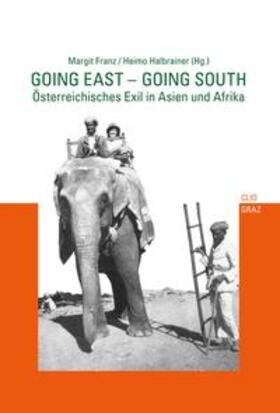 Franz / Halbrainer / Adunka |  Going East – Going South | Buch |  Sack Fachmedien