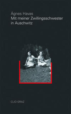 Havas / Halbrainer |  Mit meiner Zwillingsschwester in Auschwitz | Buch |  Sack Fachmedien