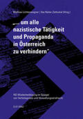 Lichtenwagner / Reiter-Zatloukal |  „...um alle nazistische Tätigkeit und Propaganda in Österreich zu verhindern“ | Buch |  Sack Fachmedien