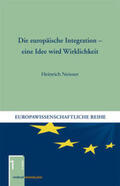 Neisser |  Die europäische Integration – eine Idee wird Wirklichkeit | Buch |  Sack Fachmedien