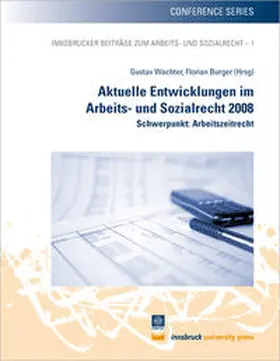 Wachter / Burger |  Aktuelle Entwicklungen im Arbeits- und Sozialrecht 2008 | Buch |  Sack Fachmedien