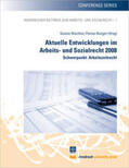 Wachter / Burger |  Aktuelle Entwicklungen im Arbeits- und Sozialrecht 2008 | Buch |  Sack Fachmedien