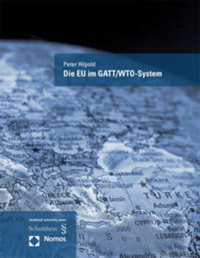 Hilpold | Die EU im GATT/WTO-System | Buch | 978-3-902571-94-6 | sack.de