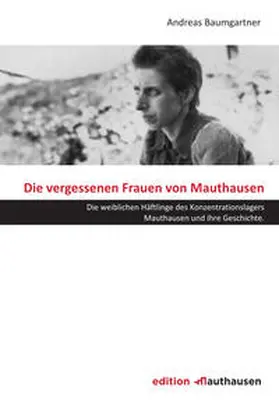 Baumgartner |  Die vergessenen Frauen von Mauthausen | Buch |  Sack Fachmedien